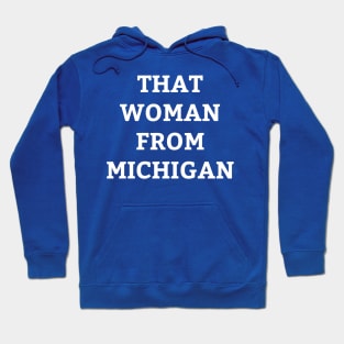 That Woman from Michigan Shirt | Governor Whitmer Daily Show t-shirt Hoodie